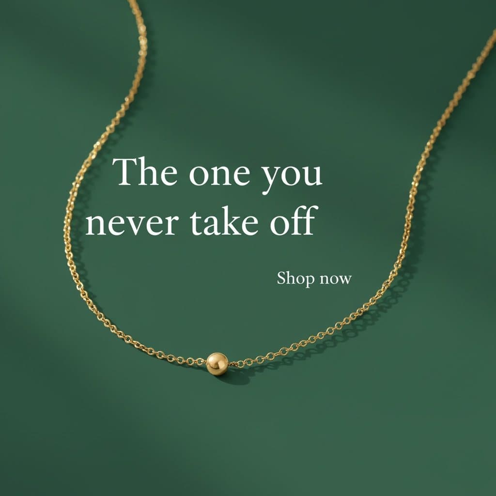 Feed ad: the necklace on dark green with the headline The one you never take off